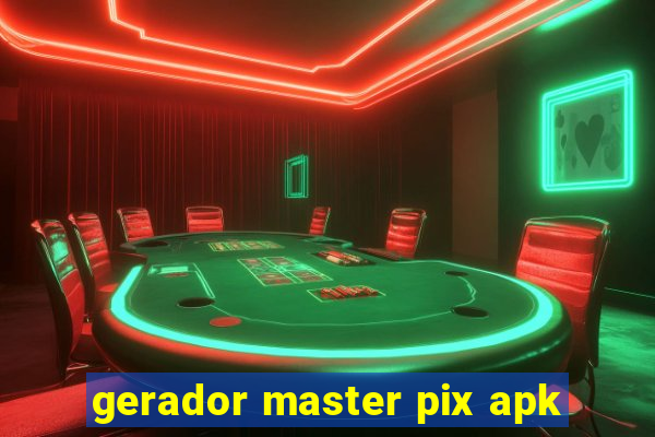 gerador master pix apk